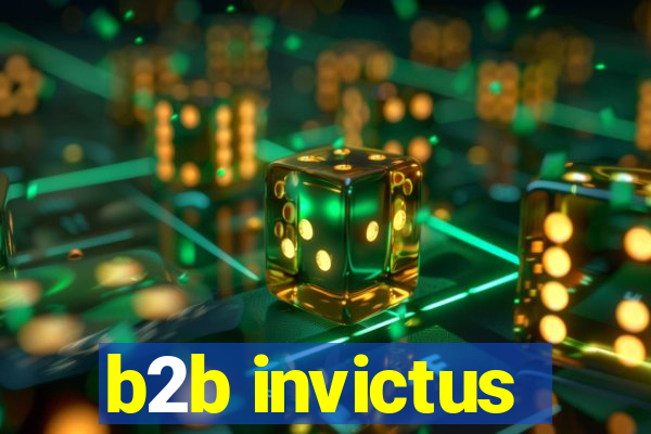 b2b invictus